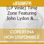 (LP Vinile) Time Zone Featuring John Lydon & Afrika Bambaataa - World Destruction  (12