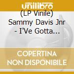 (LP Vinile) Sammy Davis Jnr - I'Ve Gotta Be Me (7')