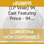 (LP Vinile) 94 East Featuring Prince - 94 East Featuring Prince (3 Lp)