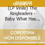 (LP Vinile) The Ringleaders - Baby What Has Happened To Our Love / I'D Like To Win You Over (7') vinile