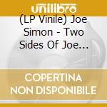 (LP Vinile) Joe Simon - Two Sides Of Joe Simon lp vinile