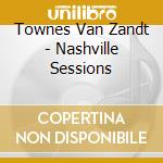Townes Van Zandt - Nashville Sessions cd