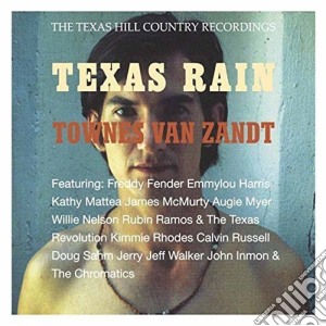 Townes Van Zandt - Texas Rain cd musicale di Townes Van Zandt