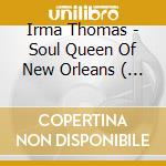 Irma Thomas - Soul Queen Of New Orleans ( 2 Cd) cd