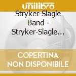 Stryker-Slagle Band - Stryker-Slagle Band cd