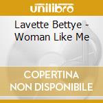 Lavette Bettye - Woman Like Me cd