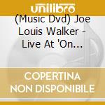 (Music Dvd) Joe Louis Walker - Live At 'On Broadway' cd