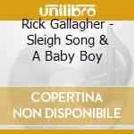 Rick Gallagher - Sleigh Song & A Baby Boy cd