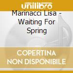 Marinacci Lisa - Waiting For Spring cd
