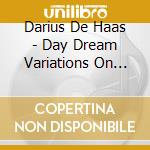 Darius De Haas - Day Dream Variations On Strayhorn