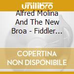 Alfred Molina And The New Broa - Fiddler On The Roof cd