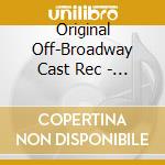 Original Off-Broadway Cast Rec - I Love You Because cd