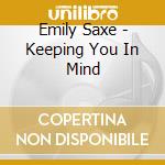 Emily Saxe - Keeping You In Mind