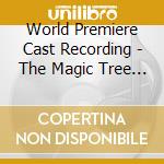 World Premiere Cast Recording - The Magic Tree House: The Musi