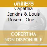 Capathia Jenkins & Louis Rosen - One Ounce Of Truth cd musicale di Capathia Jenkins & Louis Rosen