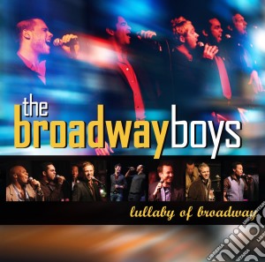 Broadway Boys (The) - Lullaby Of Broadway cd musicale di Broadway Boys (The)
