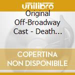 Original Off-Broadway Cast - Death Takes A Holiday cd musicale di Original Off