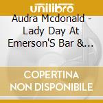 Audra Mcdonald - Lady Day At Emerson'S Bar & Grill cd