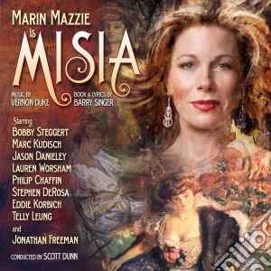 Vernon Duke - Misia (2015 Studio Cast Recording) cd musicale di Marin Mazzie, Bobby Steggert, Jonathan Freeman, Marc Kudisch, Jason Danieley