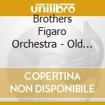 Brothers Figaro Orchestra - Old Time Christmas cd musicale di Brothers Figaro Orchestra