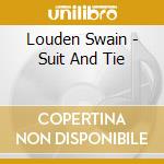 Louden Swain - Suit And Tie cd