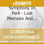 Symphony In Peril - Lost Memoirs And...