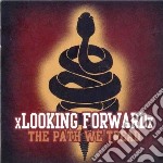 Looking Forward - The Path We Tread