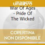 War Of Ages - Pride Of The Wicked cd