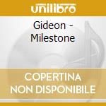Gideon - Milestone cd musicale di Gideon