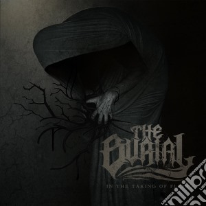 Burial (The) - In The Taking Of Flesh cd musicale di Burial (The)