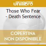 Those Who Fear - Death Sentence