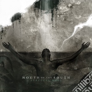 Mouth Of The South - Struggle Well cd musicale di Mouth Of The South