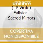 (LP Vinile) Fallstar - Sacred Mirrors vinile