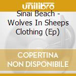 Sinai Beach - Wolves In Sheeps Clothing (Ep)