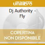 Dj Authority - Fly cd