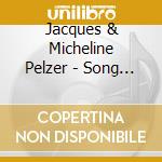Jacques & Micheline Pelzer - Song For Rene cd musicale di Jacques & Micheline Pelzer