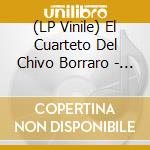 (LP Vinile) El Cuarteto Del Chivo Borraro - En Vivo vinile