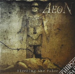 Aeon - Bleeding The False cd musicale di Aeon