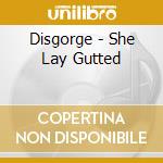 Disgorge - She Lay Gutted cd