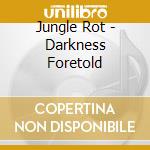 Jungle Rot - Darkness Foretold cd