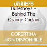 Bulletboys - Behind The Orange Curtain cd