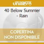 40 Below Summer - Rain cd