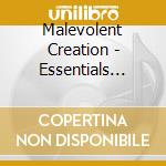 Malevolent Creation - Essentials (Ltd) (Dig) cd musicale di Malevolent Creation