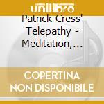 Patrick Cress' Telepathy - Meditation, Realization cd