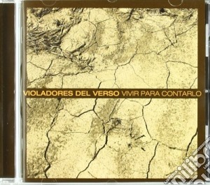 Violadores Del Verso - Vivir Para Contarlo cd musicale di Violadores Del Verso