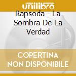Rapsoda - La Sombra De La Verdad cd