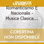 Romanticismo E Nacionalis - Musica Clasica Galega V.6