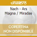 Nach - Ars Magna / Miradas cd