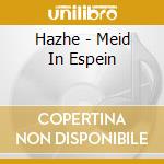 Hazhe - Meid In Espein cd