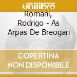 Romani, Rodrigo - As Arpas De Breogan cd